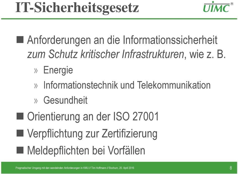 » Energie» Informationstechnik und Telekommunikation» Gesundheit Orientierung an der ISO