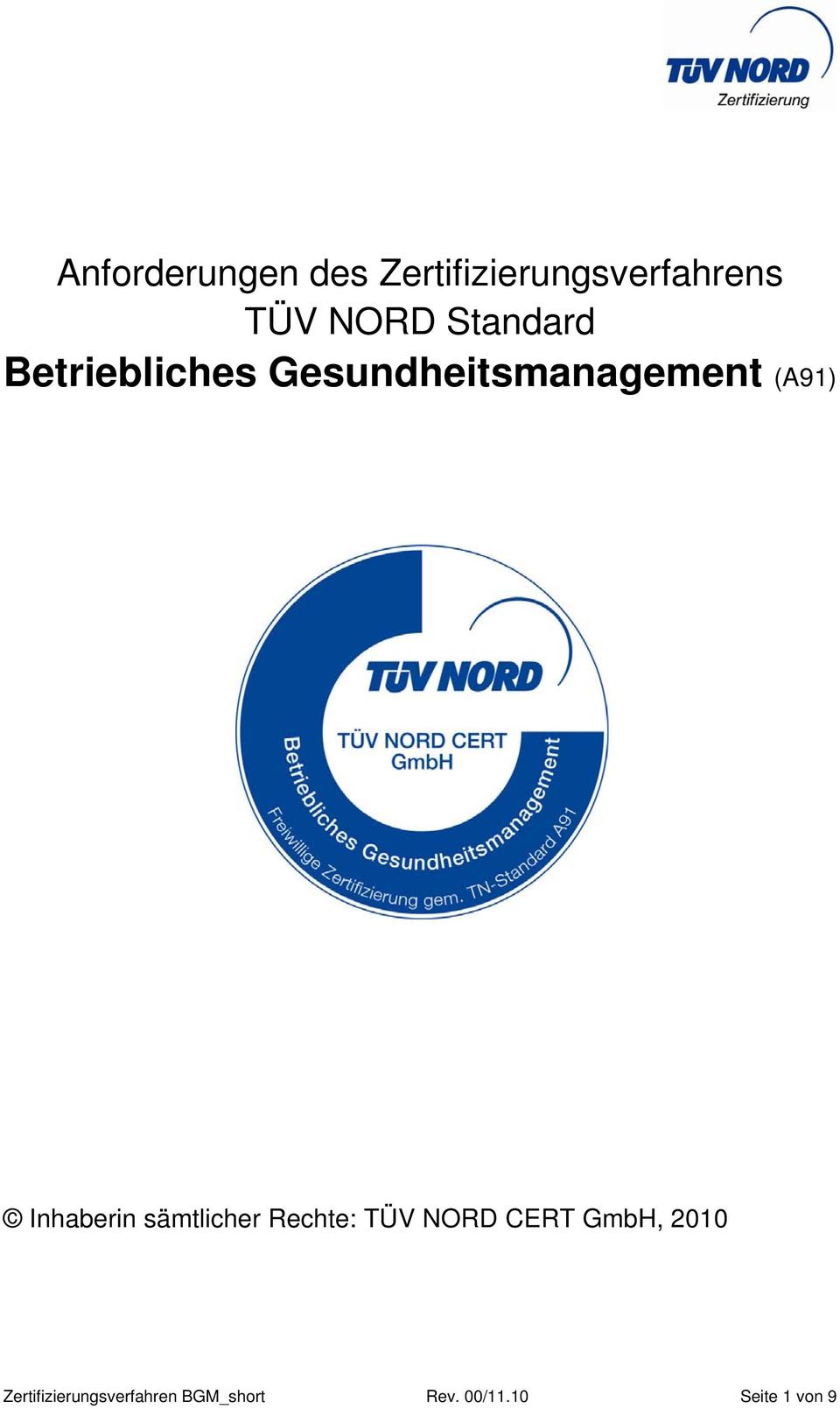 Inhaberin sämtlicher Rechte: TÜV NORD CERT GmbH, 2010