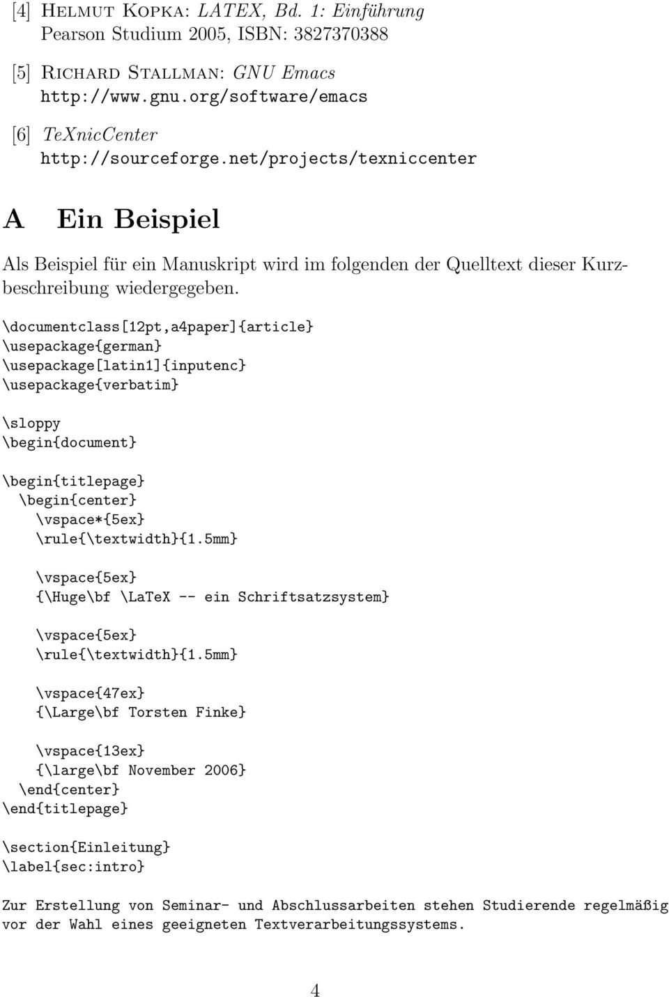 \documentclass[12pt,a4paper]{article} \usepackage{german} \usepackage[latin1]{inputenc} \usepackage{verbatim} \sloppy \begin{document} \begin{titlepage} \begin{center} \vspace*{5ex}