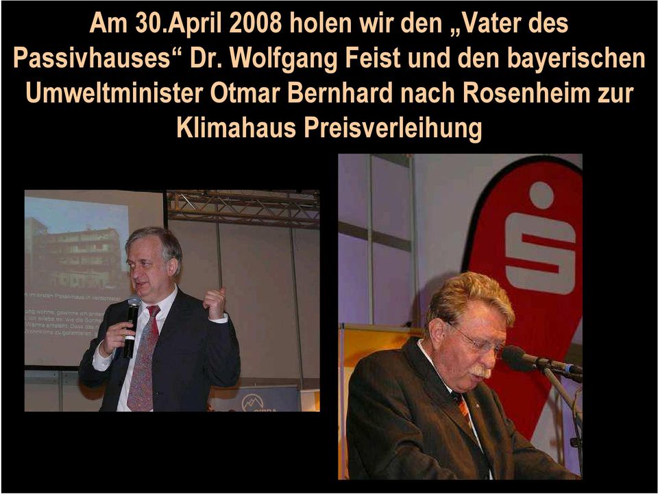 Wolfgang Feist und den bayerischen Umweltminister