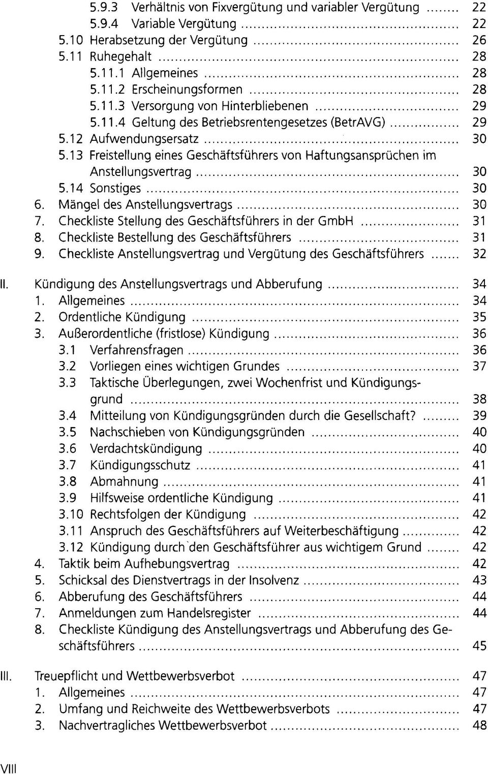 Mängel des Anstellungsvertrags 30 7. Checkliste Stellung des Geschäftsführers in der GmbH 31 8. Checkliste Bestellung des Geschäftsführers 31 9.