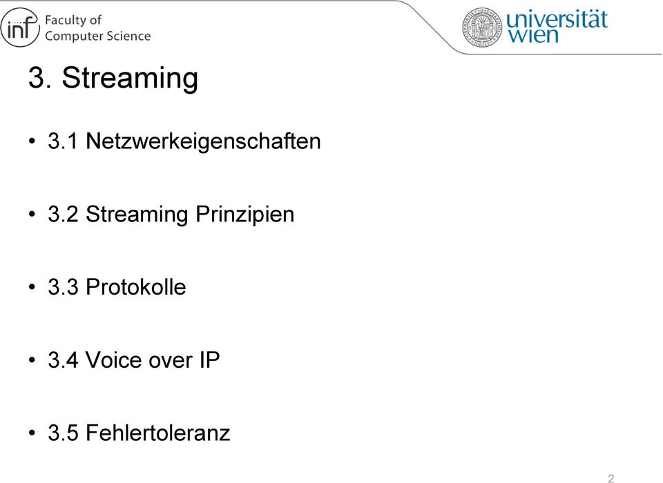 2 Streaming Prinzipien 3.