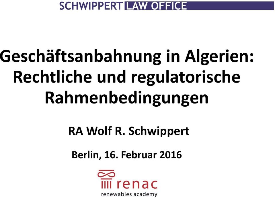 Rahmenbedingungen RA Wolf R.
