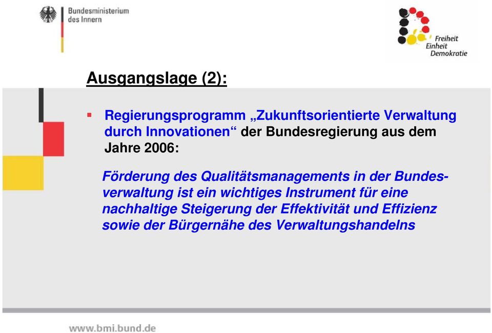 Qualitätsmanagements in der Bundesverwaltung ist ein wichtiges Instrument für