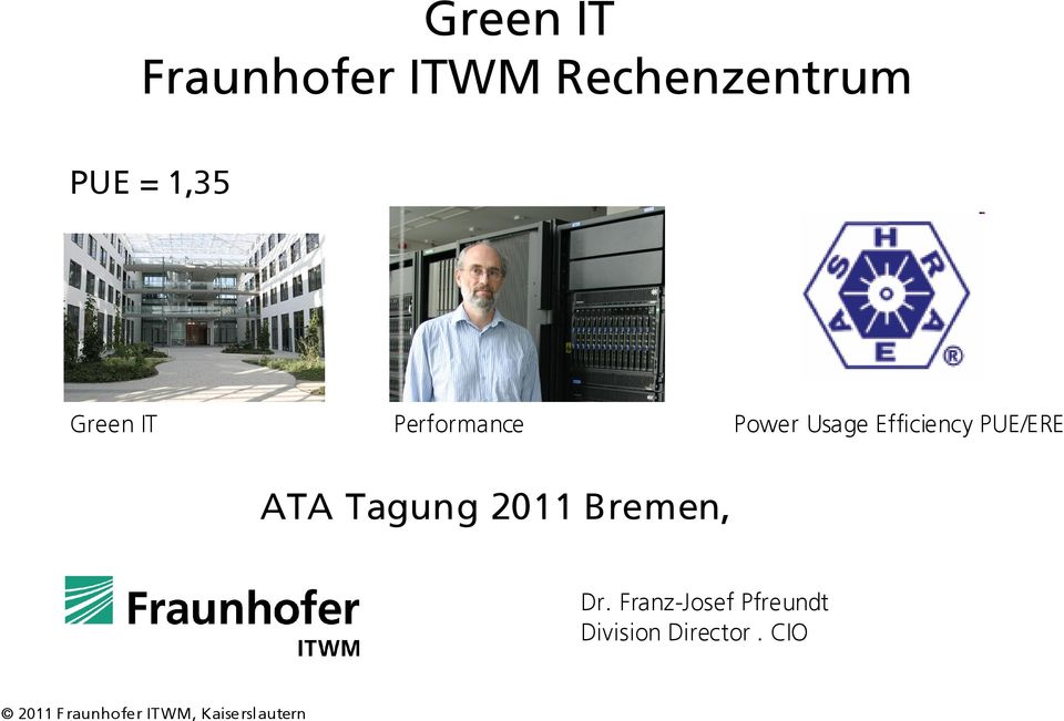 Efficiency PUE/ERE ATA Tagung 2011 Bremen,