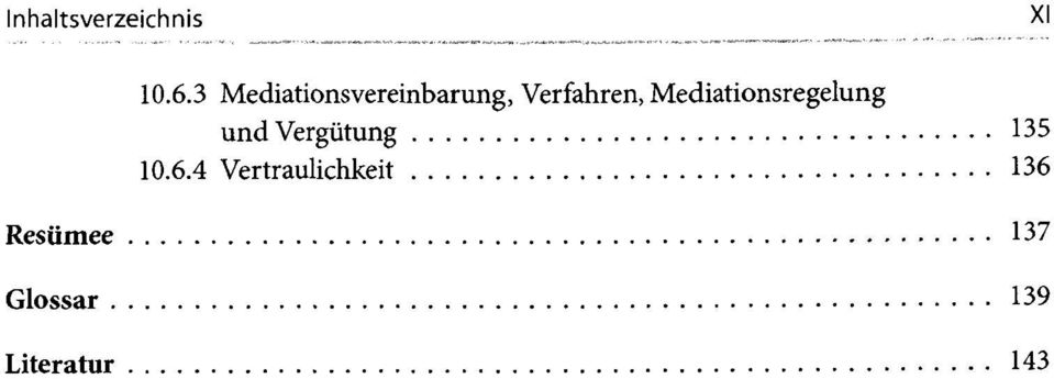 Mediationsregelung und Vergütung 135 10.6.