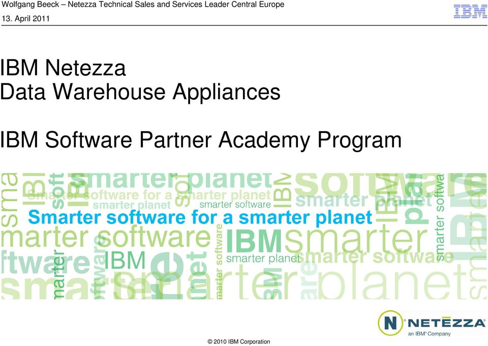 April 2011 IBM Netezza Data Warehouse