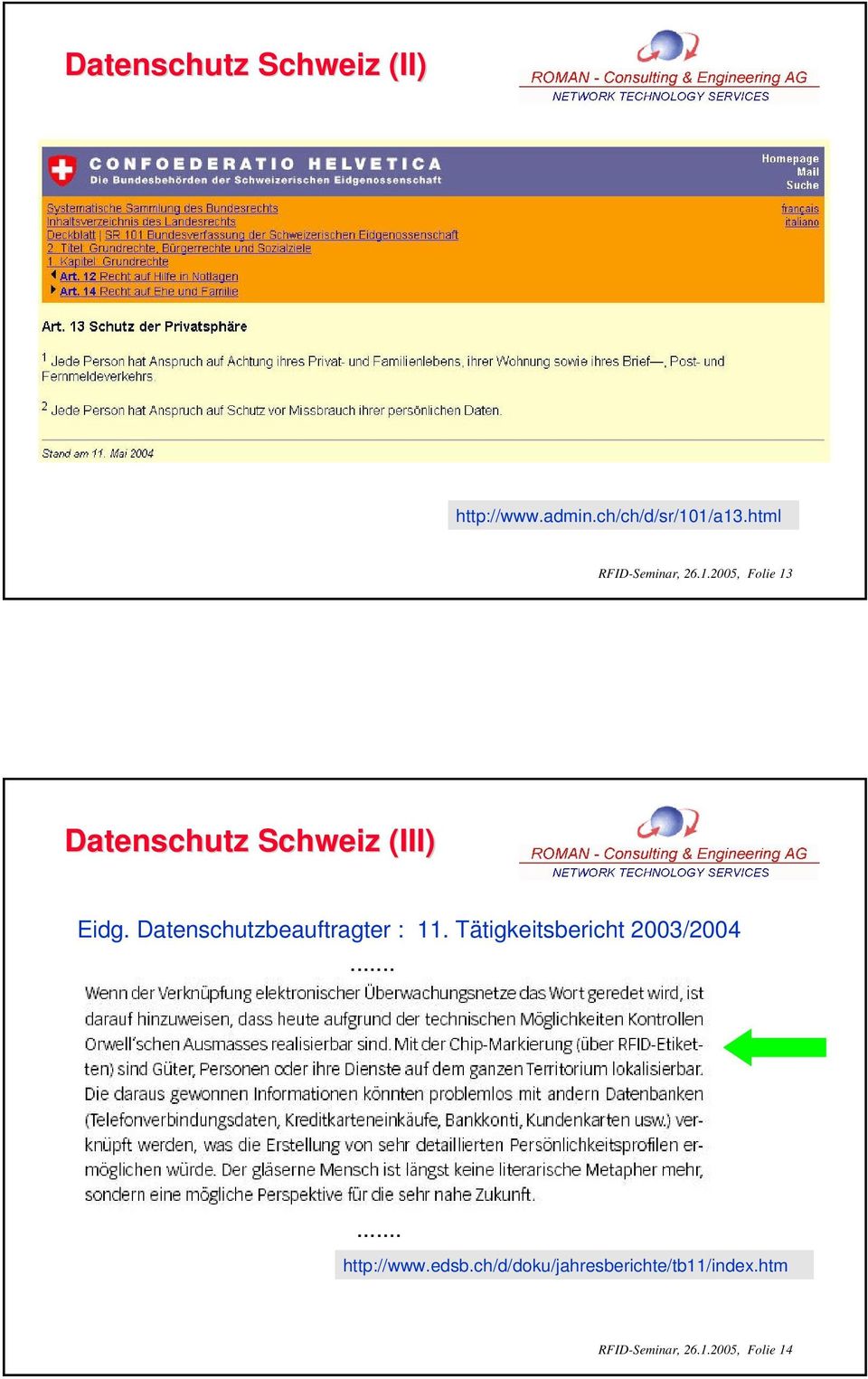 Datenschutzbeauftragter : 11. Tätigkeitsbericht 2003/2004...... http://www.