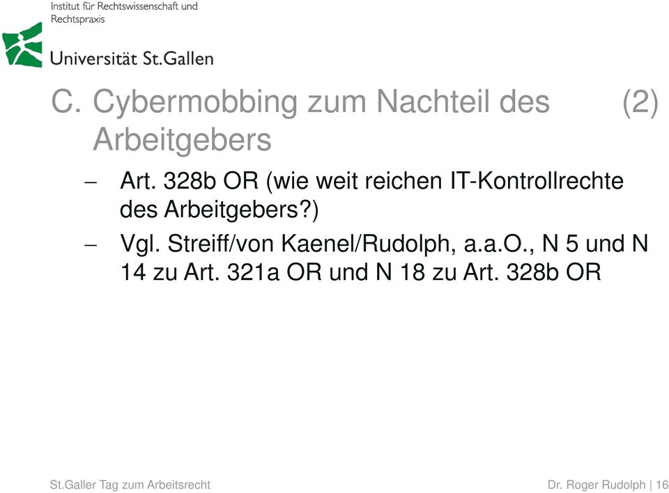 Arbeitgebers?) Vgl. Streiff/von Kaenel/Rudolph, a.a.o., N 5 und N 14 zu Art.