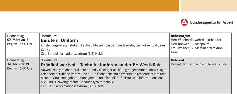 berufliche Perspektiven: Die Fachhochschule Westküste präsentiert ihre technischen Studienangebote "Management und Technik", "Elektro- und Informationstechnik"