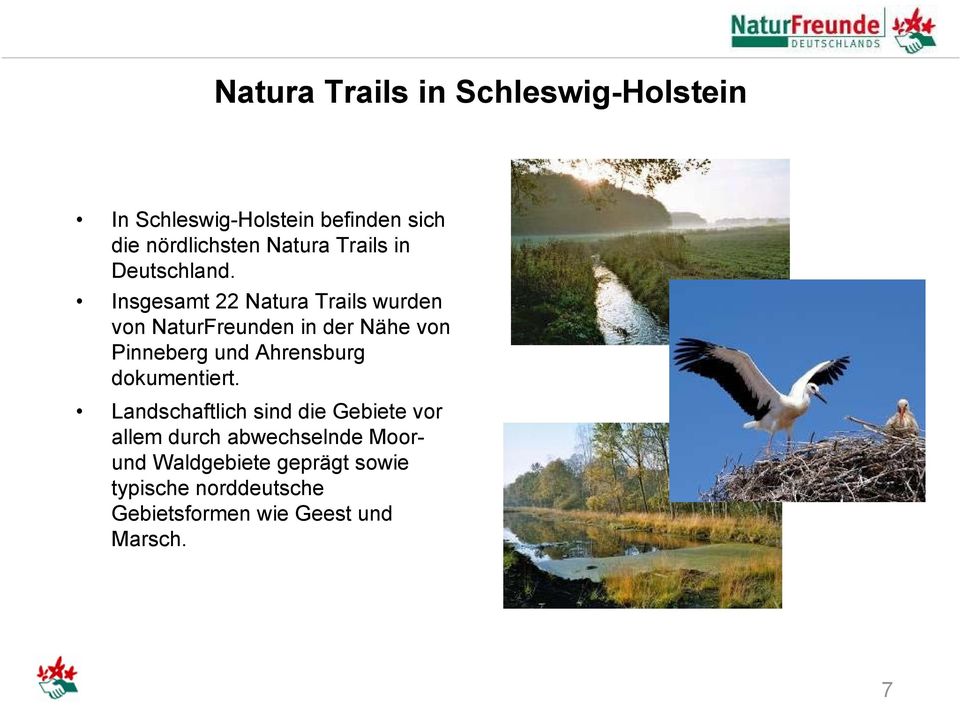 Insgesamt 22 Natura Trails wurden von NaturFreunden in der Nähe von Pinneberg und Ahrensburg