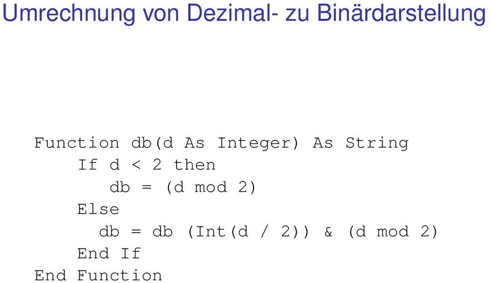 Integer) As String If d < 2 then db = (d