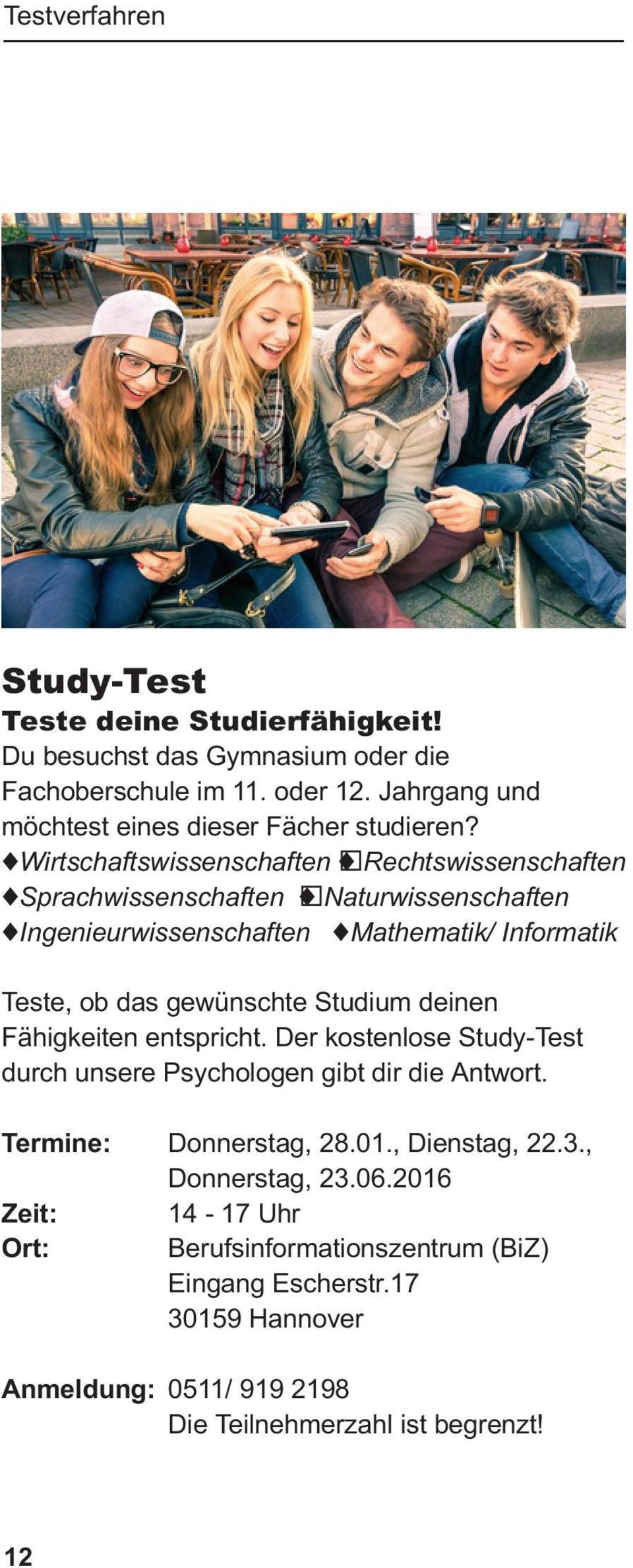 Wirtschaftswissenschaften Rechtswissenschaften Sprachwissenschaften Naturwissenschaften Ingenieurwissenschaften Mathematik/ Informatik Teste, ob das