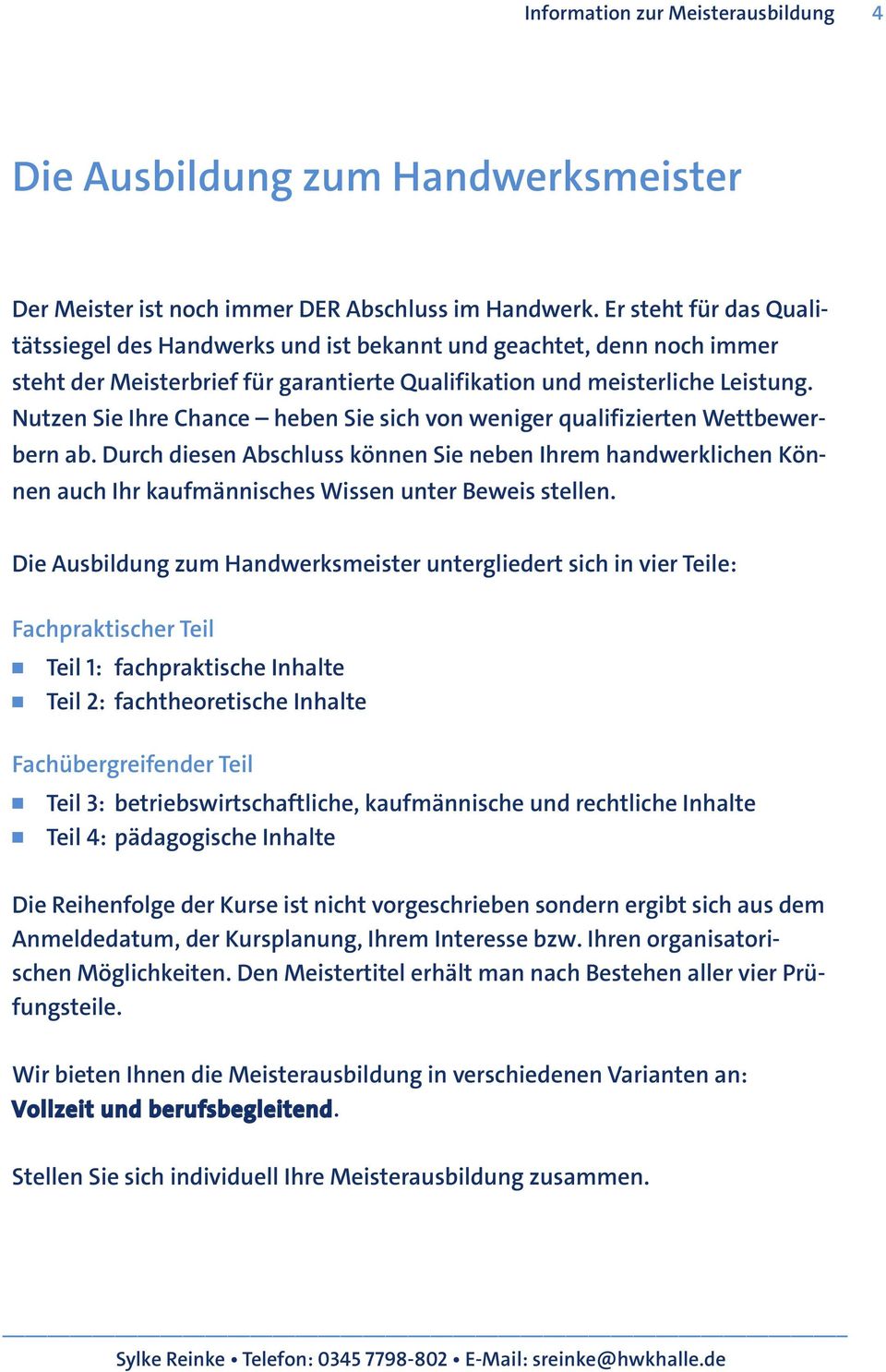 Nutzen Sie Ihre Chance heben Sie sich von weniger qualifizierten Wettbewerbern ab.