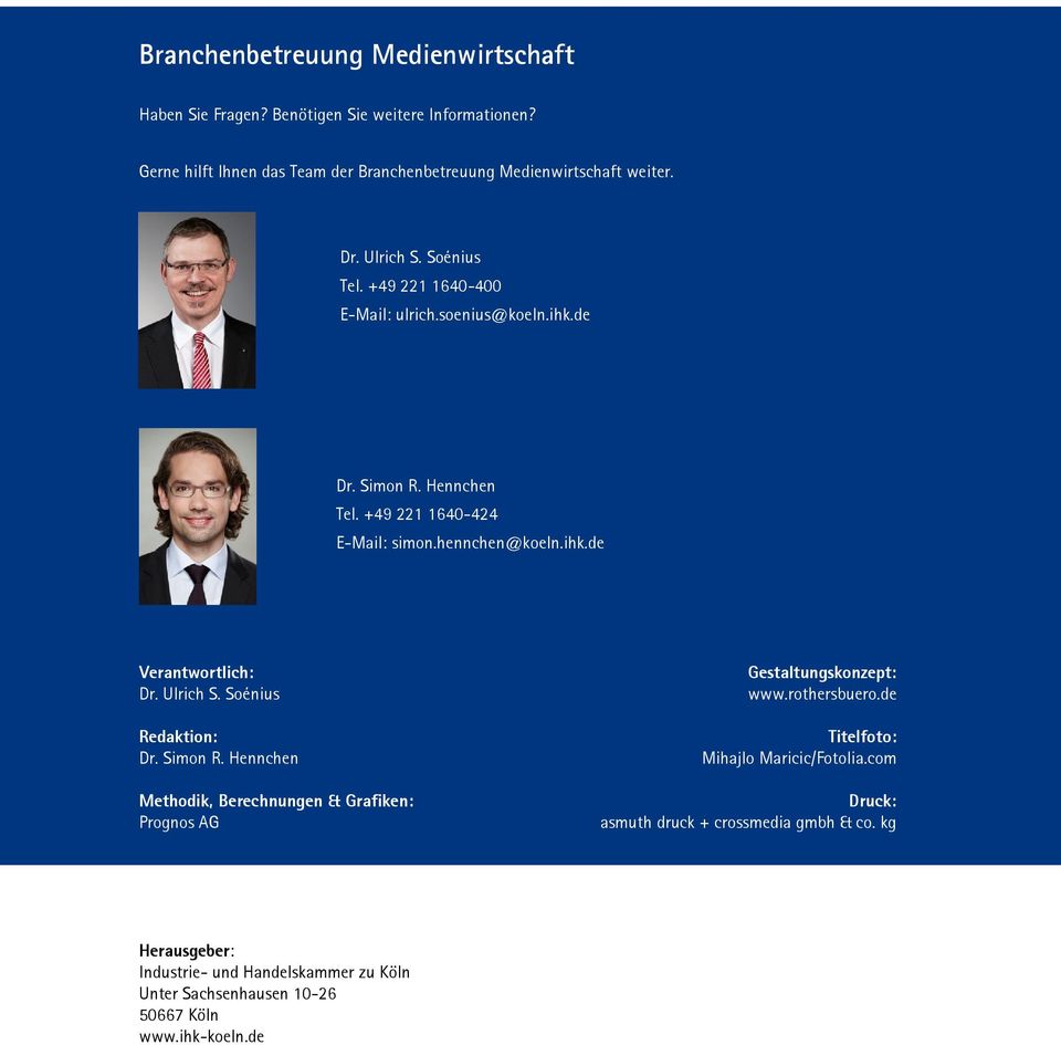 Ulrich S. Soénius Redaktion: Dr. Simon R. Hennchen Methodik, Berechnungen & Grafiken: Prognos AG Gestaltungskonzept: www.rothersbuero.