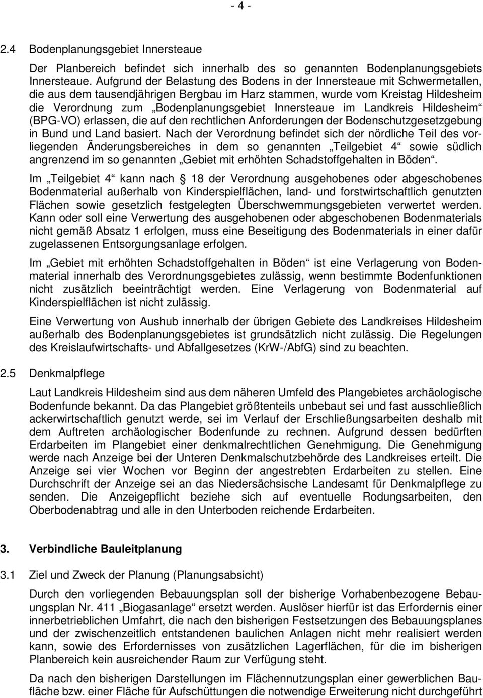 Innersteaue im Landkreis Hildesheim (BPG-VO) erlassen, die auf den rechtlichen Anforderungen der Bodenschutzgesetzgebung in Bund und Land basiert.
