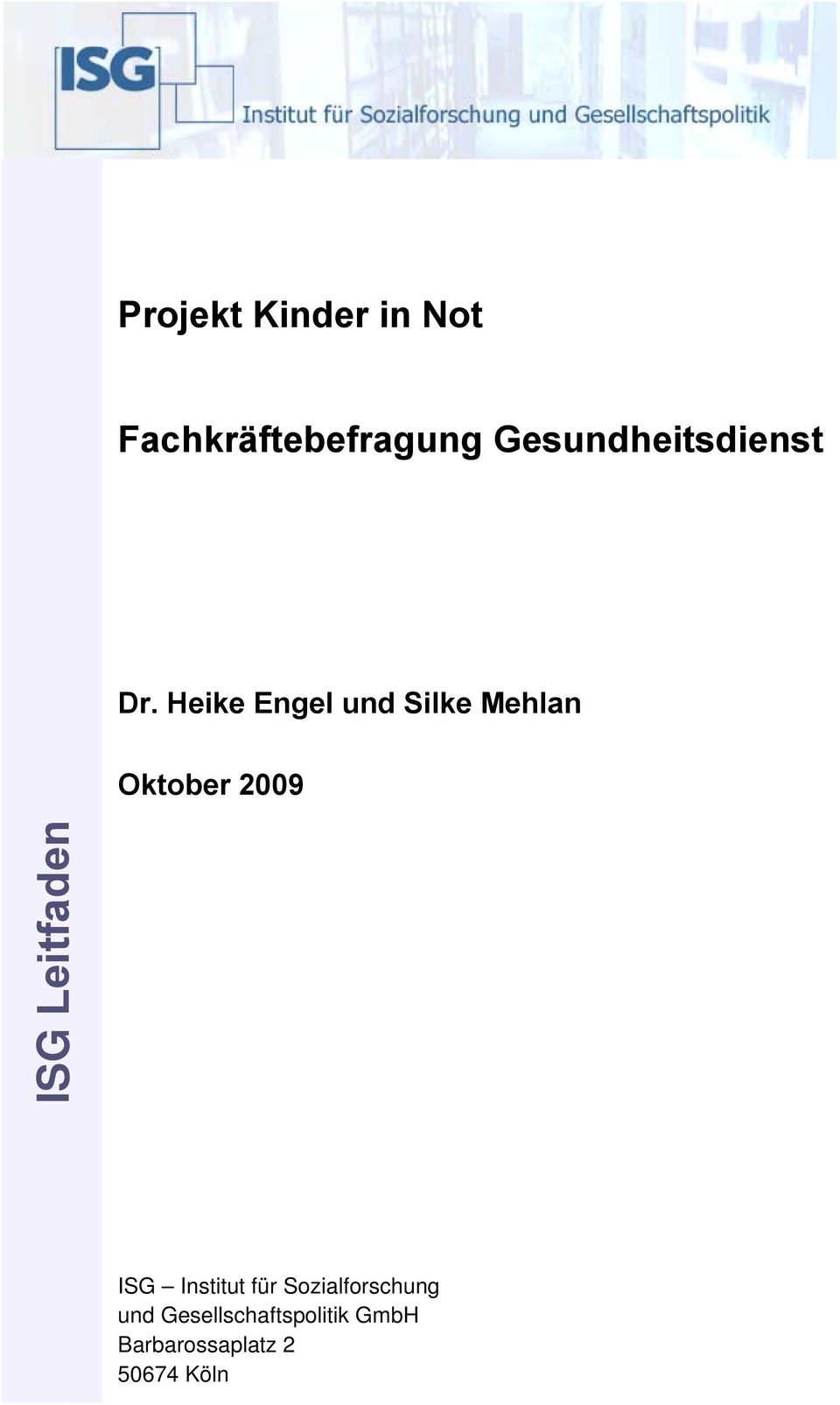 Heike Engel und Silke Mehlan Oktober 2009 ISG