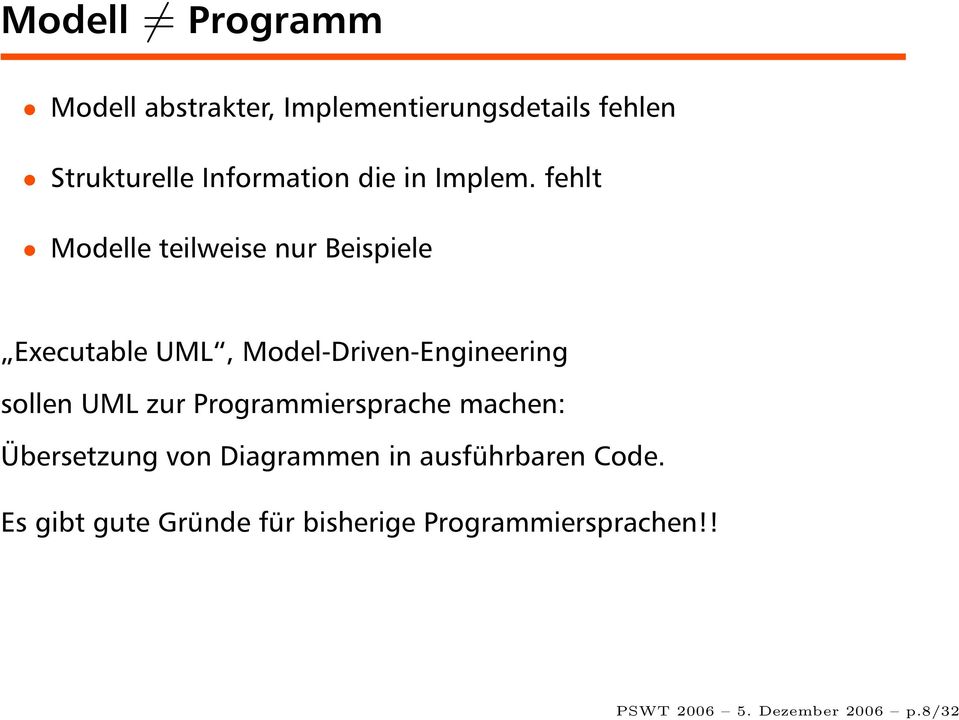 fehlt Modelle teilweise nur Beispiele Executable UML, Model-Driven-Engineering sollen UML