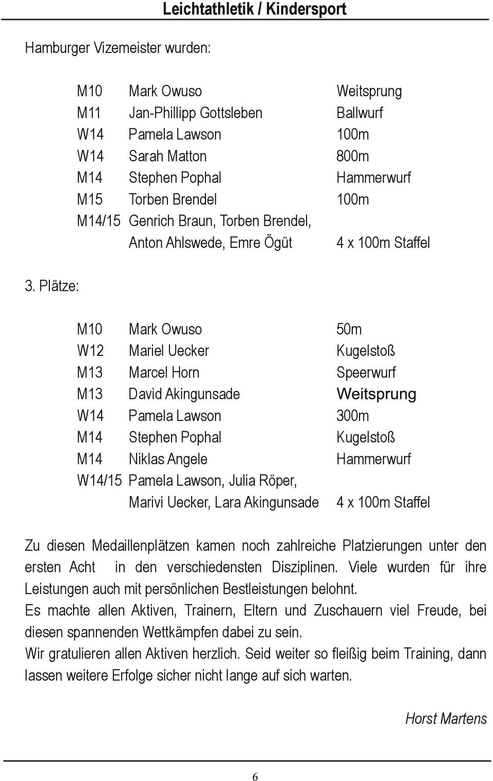 Lawson, Julia Röper, Marivi Uecker, Lara Akingunsade 50m Kugelstoß Speerwurf 4 x 100m Staffel 3.