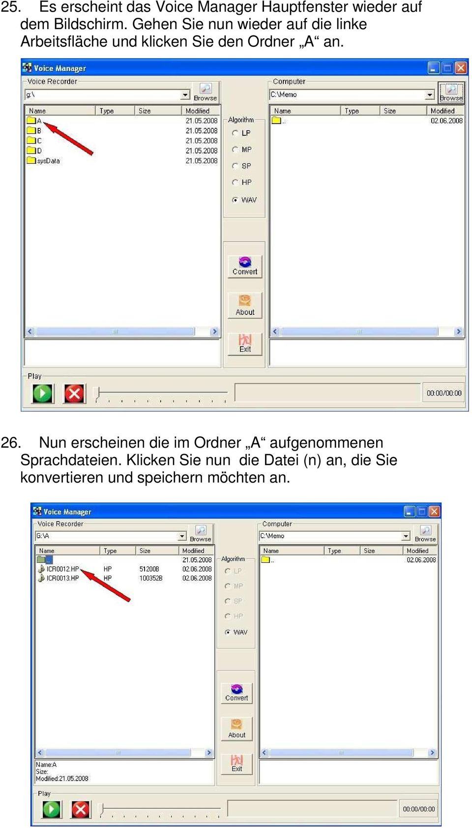 A an. 26. Nun erscheinen die im Ordner A aufgenommenen Sprachdateien.