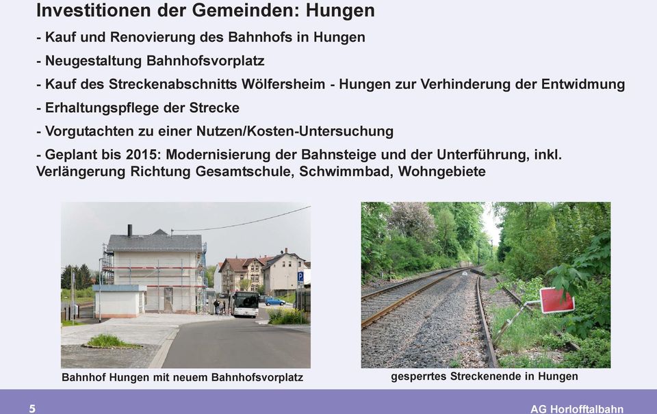 Nutzen/Kosten-Untersuchung - Geplant bis 2015: Modernisierung der Bahnsteige und der Unterführung, inkl.