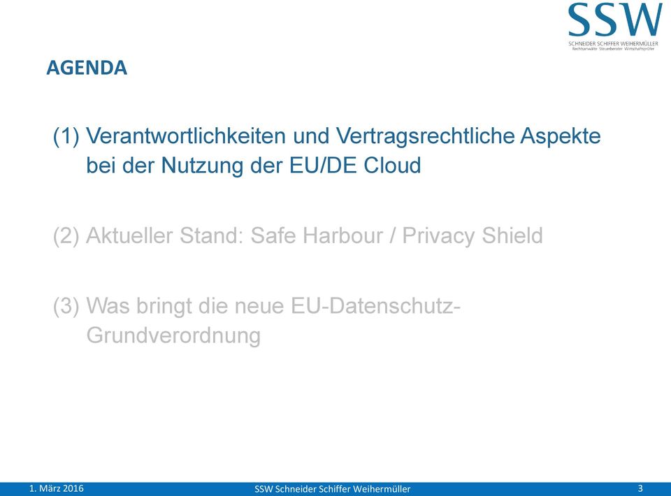 Cloud (2) Aktueller Stand: Safe Harbour / Privacy