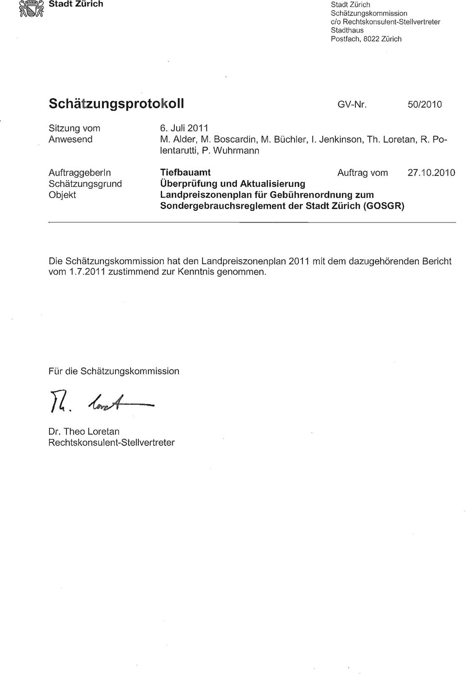 Po- Auftraggeberin Schätzungsgrund Objekt Tiefbauamt Überprüfung und Aktualisierung Auftrag vom 27.10.