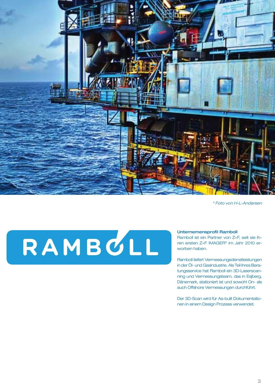 Als Teil ihres Beratungsservice hat Ramboll ein 3D-Laserscanning und Vermessungsteam, das in Esjberg, Dänemark,
