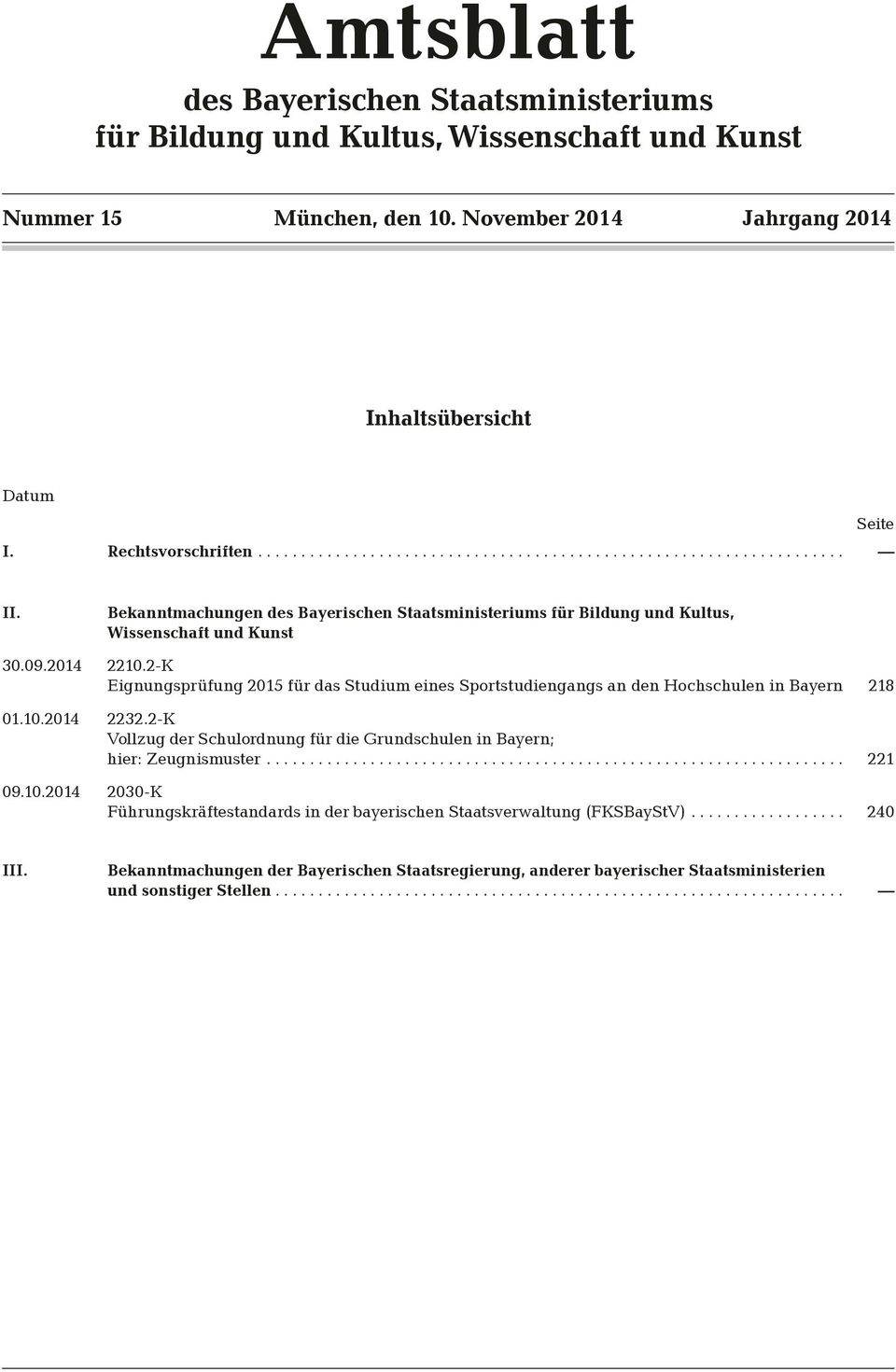 2-K Eignungsprüfung 2015 für das Studium eines Sportstudiengangs an den Hochschulen in Bayern 218 01.10.2014 2232.