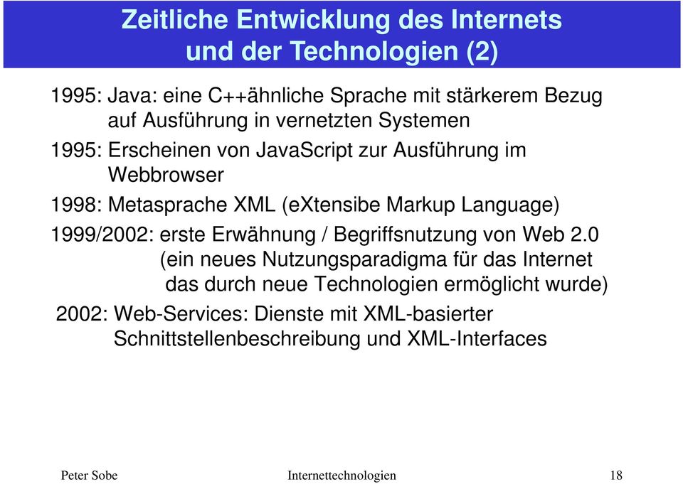 Markup Language) 1999/2002: erste Erwähnung / Begriffsnutzung von Web 2.