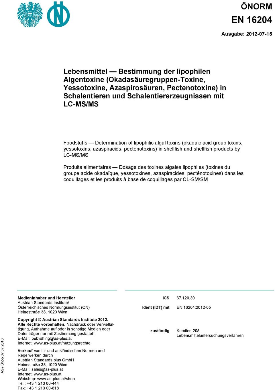 LC-MS/MS Produits alimentaires Dosage des toxines algales lipophiles (toxines du groupe acide okadaïque, yessotoxines, azaspiracides, pecténotoxines) dans les coquillages et les produits à base de