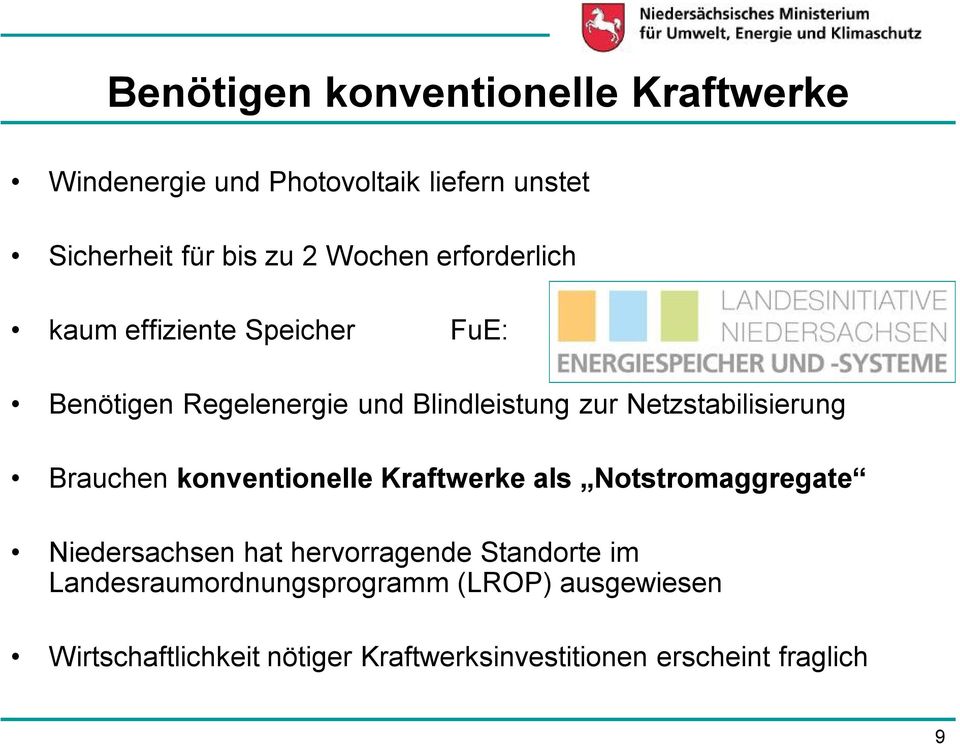 Netzstabilisierung Brauchen konventionelle Kraftwerke als Notstromaggregate Niedersachsen hat hervorragende
