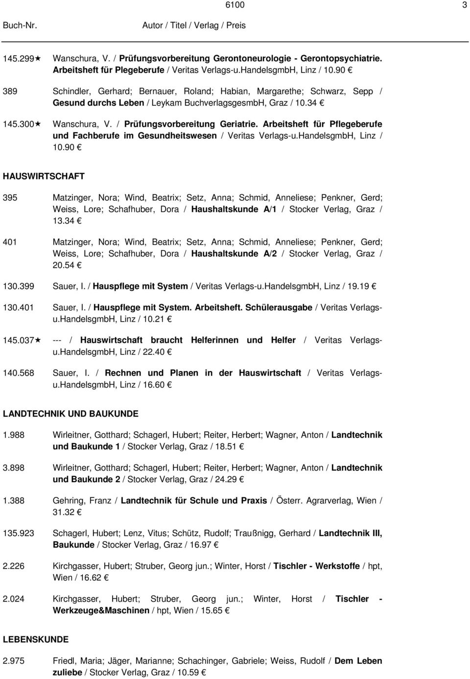 Arbeitsheft für Pflegeberufe und Fachberufe im Gesundheitswesen / Veritas Verlags-u.HandelsgmbH, Linz / 10.