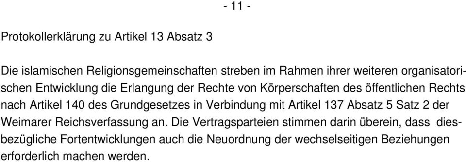 Grundgesetzes in Verbindung mit Artikel 137 Absatz 5 Satz 2 der Weimarer Reichsverfassung an.