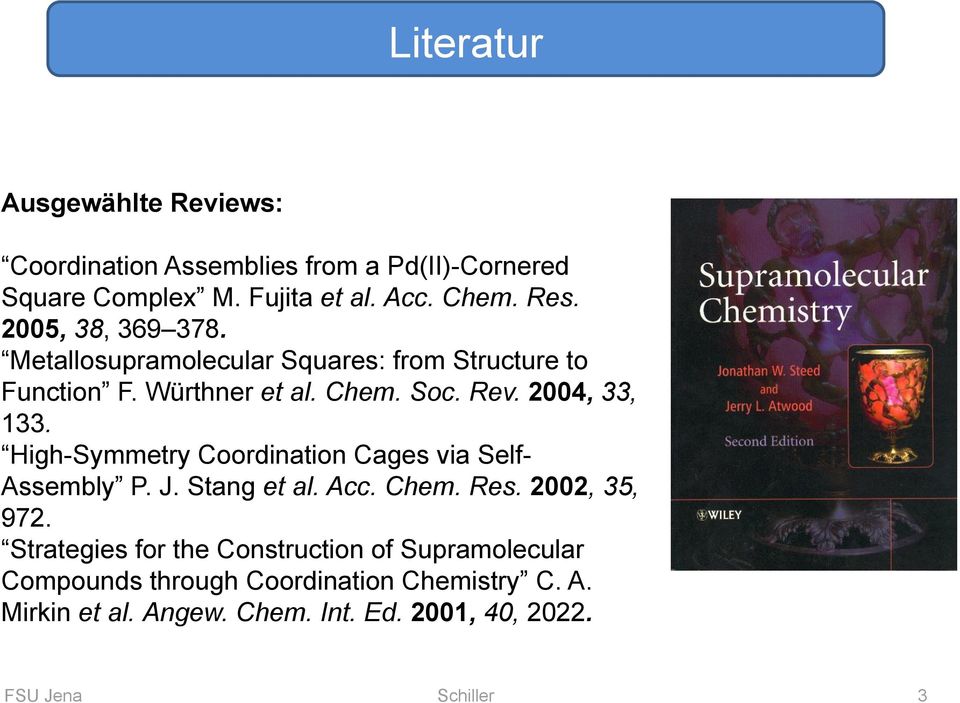 High-Symmetry Coordination Cages via Self- Assembly P. J. Stang et al. Acc. Chem. Res. 2002, 35, 972.
