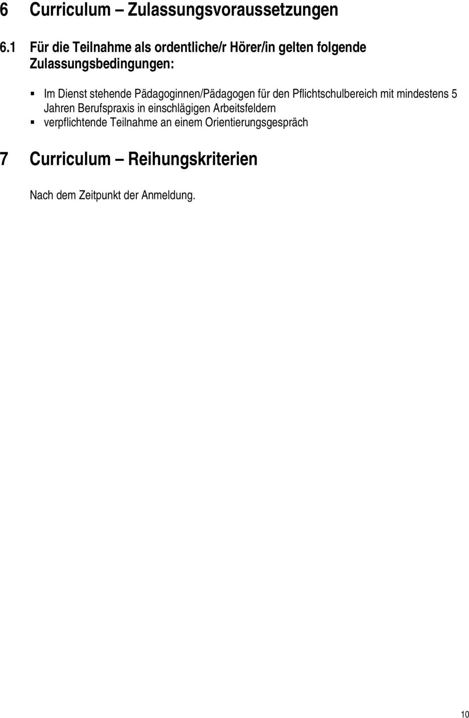 stehende Pädagoginnen/Pädagogen für den Pflichtschulbereich mit mindestens 5 Jahren Berufspraxis