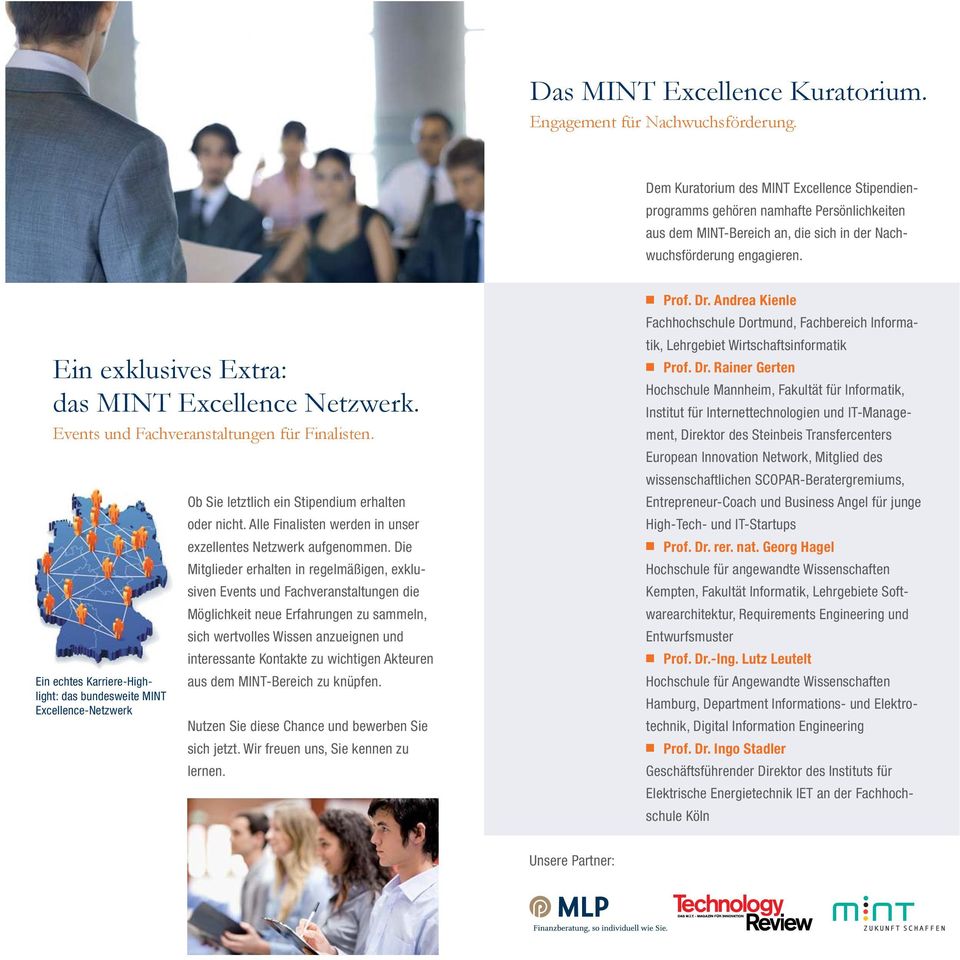 Ein exklusives Extra: das MINT Excellence Netzwerk. Events und Fachveranstaltungen für Finalisten.