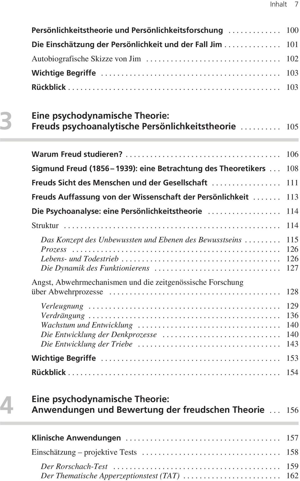 ......... 105 Warum Freud studieren?...................................... 106 Sigmund Freud (1856 1939): eine Betrachtung des Theoretikers... 108 Freuds Sicht des Menschen und der Gesellschaft.