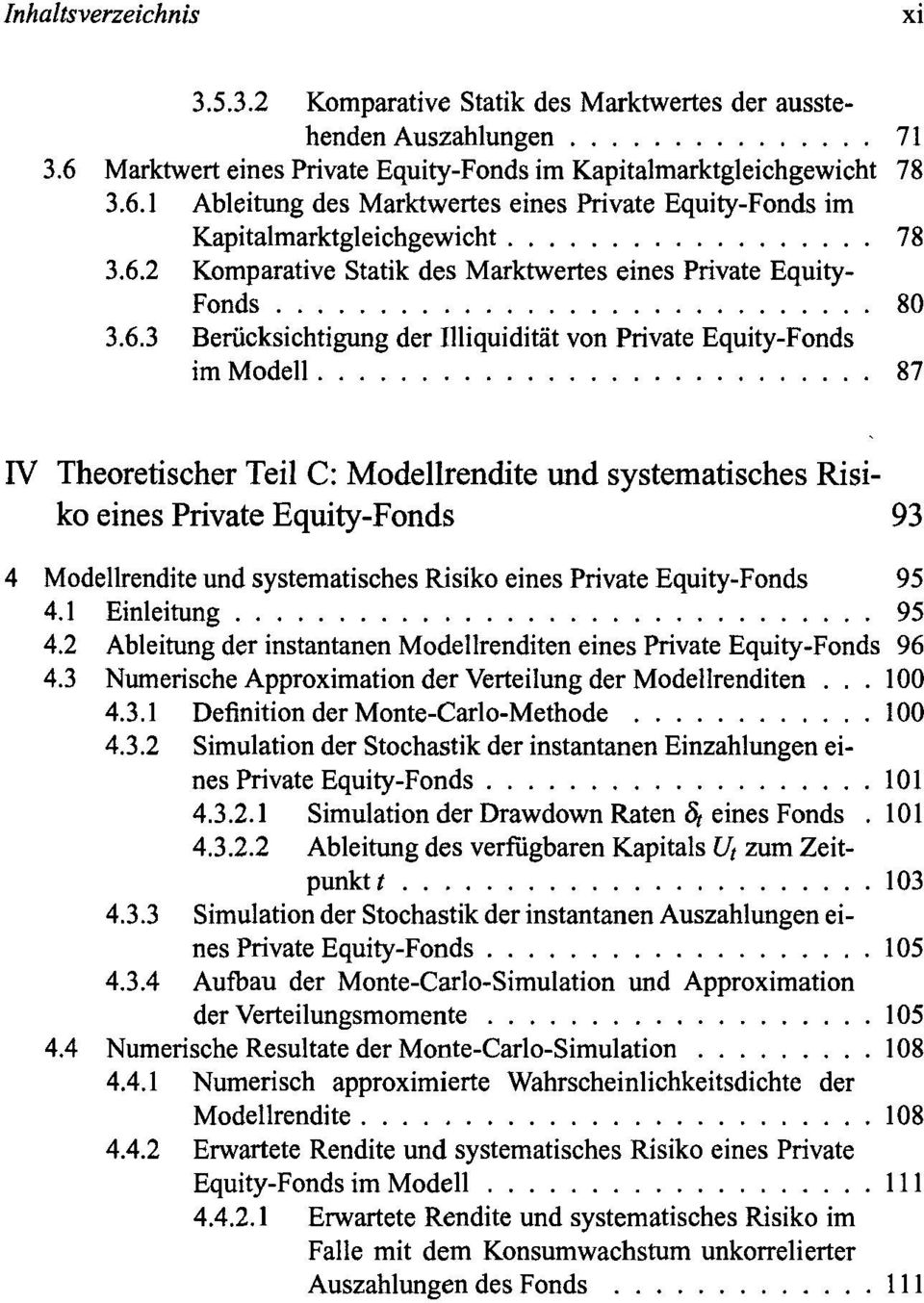 systematisches Risiko eines Private Equity-Fonds 93 4 Modellrendite und systematisches Risiko eines Private Equity-Fonds 95 4.1 Einleitung 95 4.