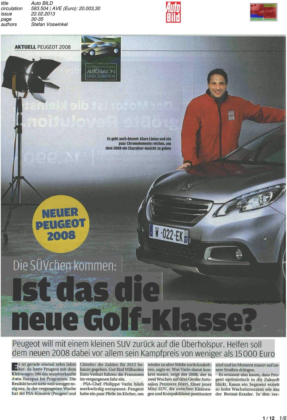 2013 22.02.2013 page 3035 page 3035 authors Stefan Voswinkel Peugeot will mit einem kleinen SUV zurück auf die Überholspur.