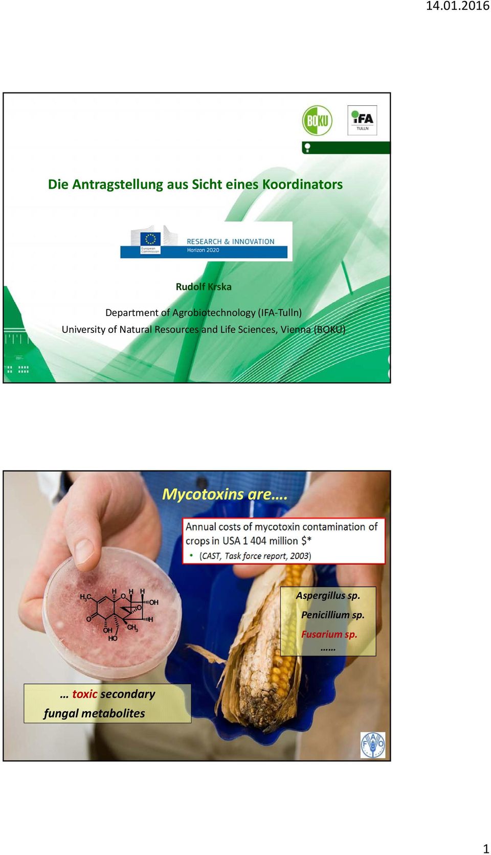 Life Sciences, Vienna (BKU) Mycotoxins are.