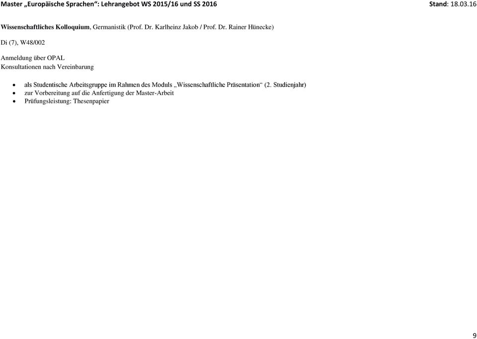 Rainer Hünecke) Di (7), W48/002 Anmeldung über OPAL Konsultationen nach Vereinbarung als