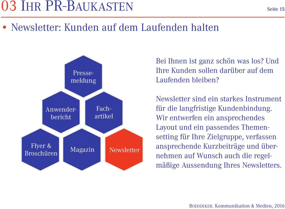 Newsletter sind ein starkes Instrument für die langfristige Kundenbindung.