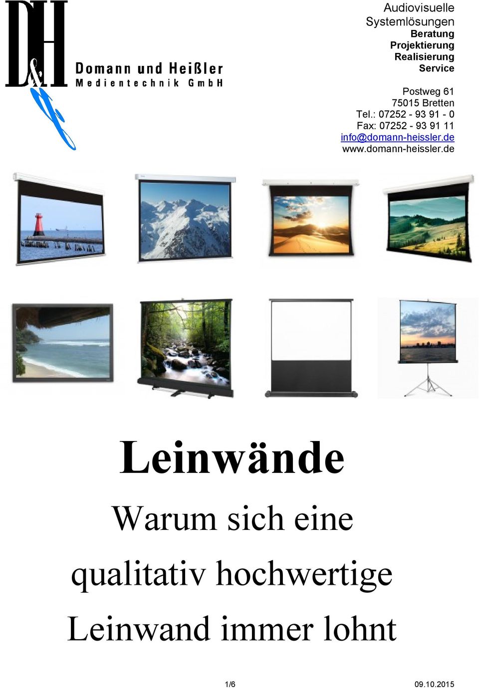 : 07252-93 91-0 Fax: 07252-93 91 11 info@domann-heissler.de www.