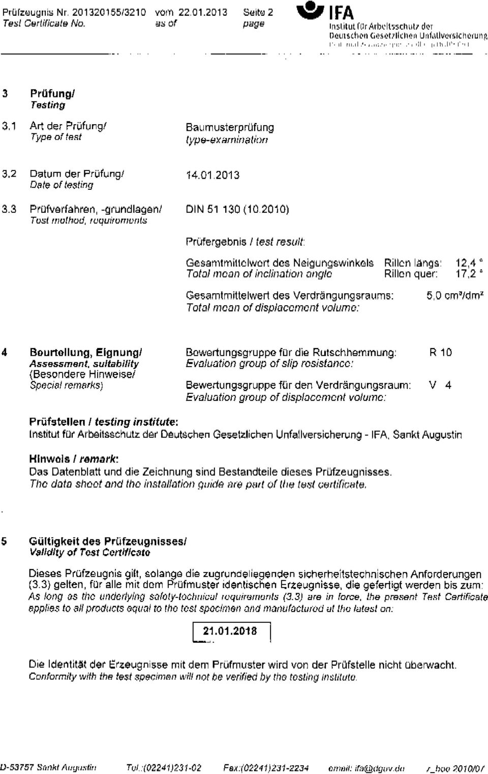 2 Datum der Prüfung! 14.01.2013 Date of testing 3.3 Prüferfahren, -grundlagen! DIN 51130 (10.