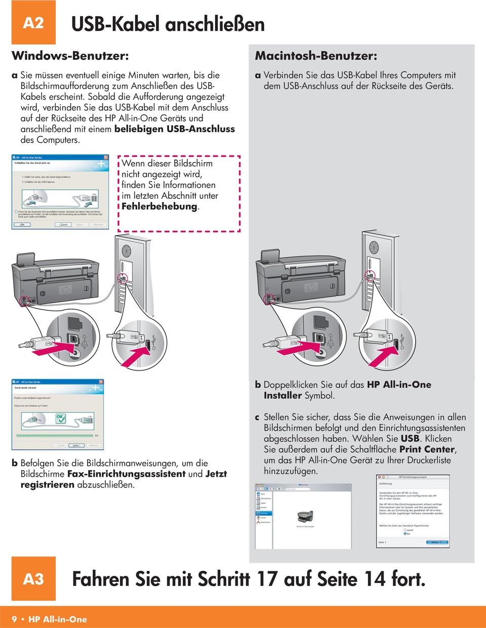 Macintosh-Benutzer: a Verbinden Sie das USB-Kabel Ihres Computers mit dem USB-Anschluss auf der Rückseite des Geräts.
