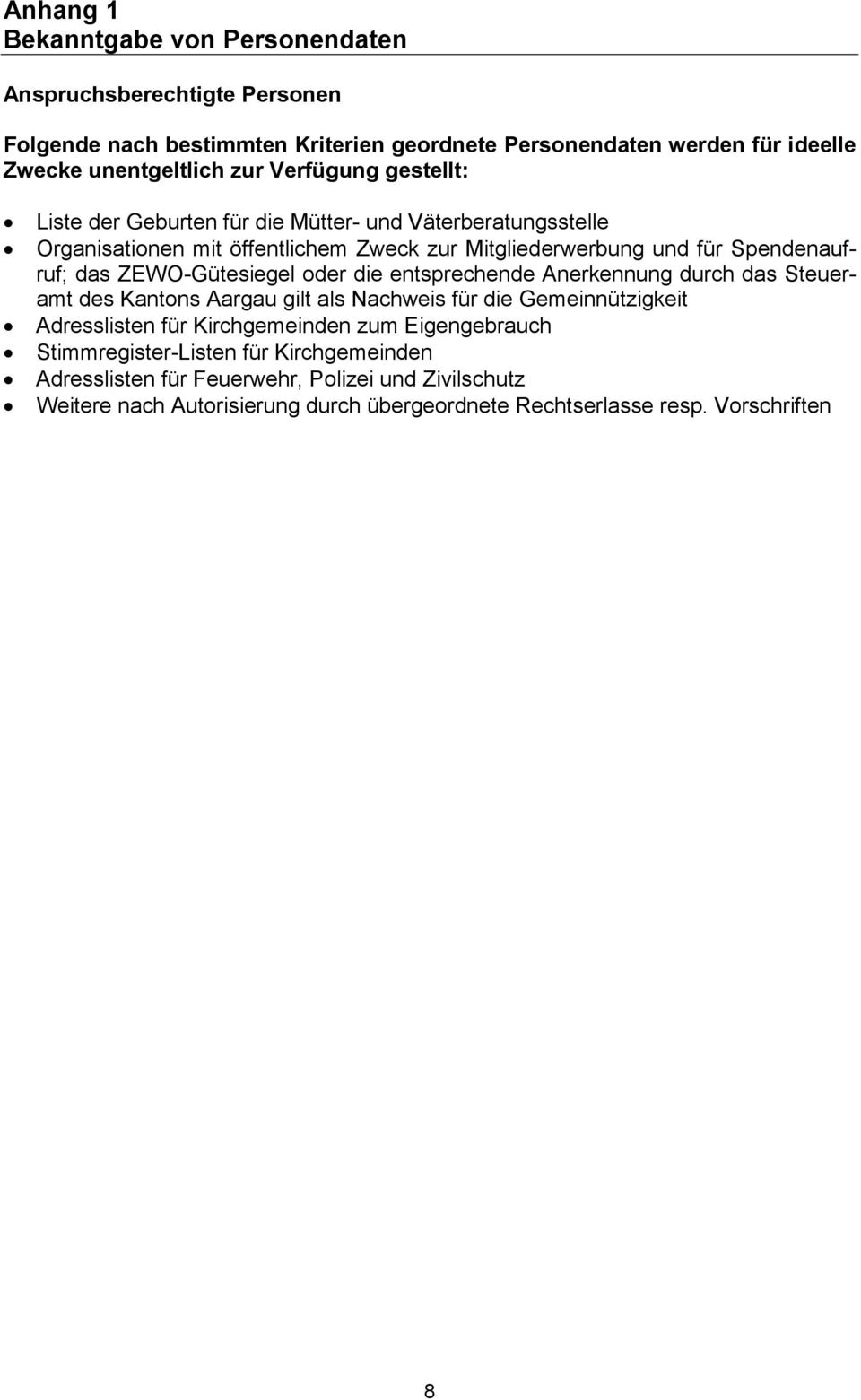 ZEWO-Gütesiegel oder die entsprechende Anerkennung durch das Steueramt des Kantons Aargau gilt als Nachweis für die Gemeinnützigkeit Adresslisten für Kirchgemeinden zum