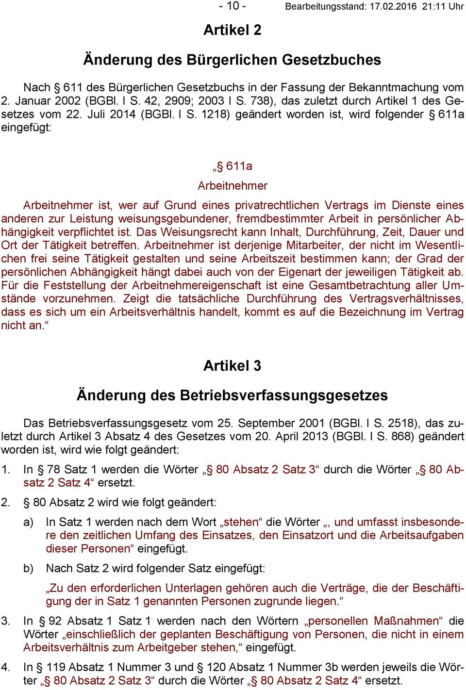 738), das zuletzt durch Artikel 1 des Gesetzes vom 22. Juli 2014 (BGBl. I S.
