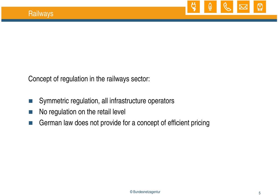 regulation on the retail level German law does not