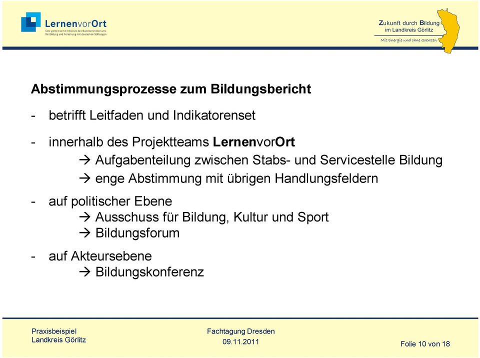 Servicestelle Bildung enge Abstimmung mit übrigen Handlungsfeldern - auf politischer